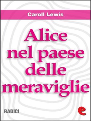 cover image of Alice nel Paese delle Meraviglie (Alice's Adventures In Wonderland )